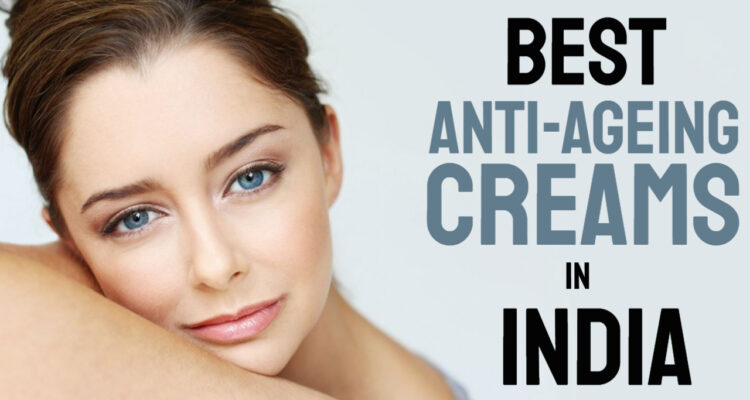 Best Anti­-Ageing Creams