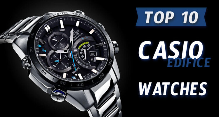 best Casio edifice watch