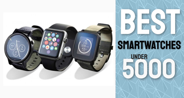 best smartwatches under 5000