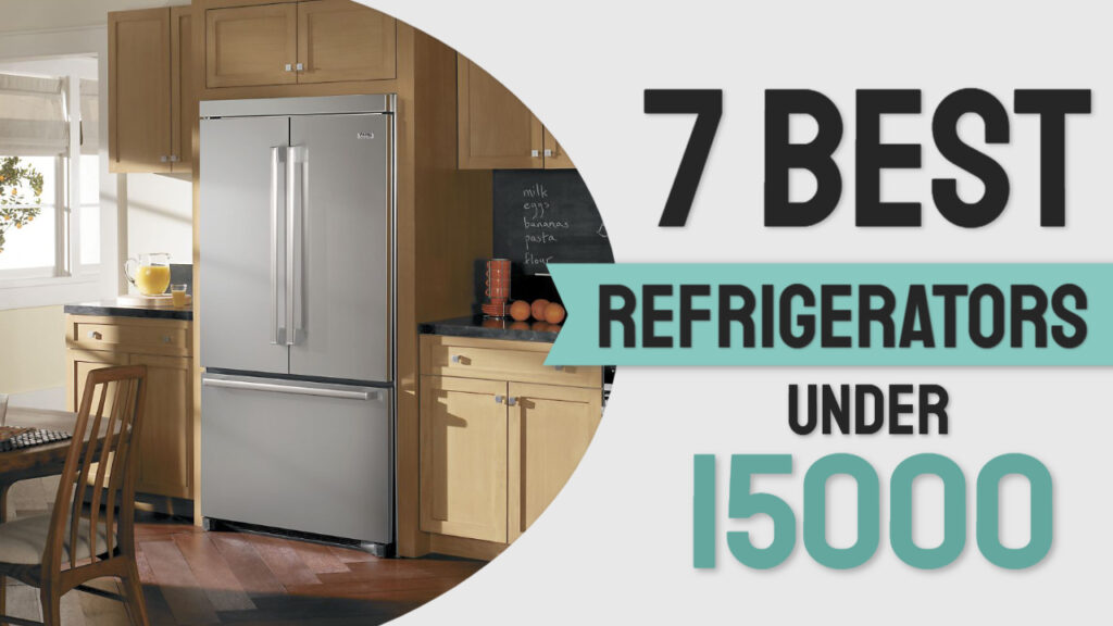 7 Best Refrigerator Under 15000 in India 2024