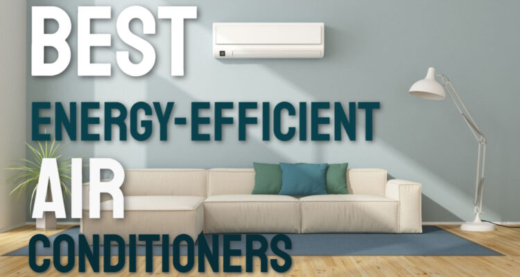 best energy efficient air conditioners