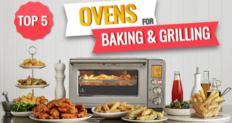 best ovens for baking and grilling