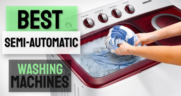 best semi automatic washing machines